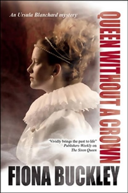Queen Without a Crown, Fiona Buckley - Ebook - 9781780101576