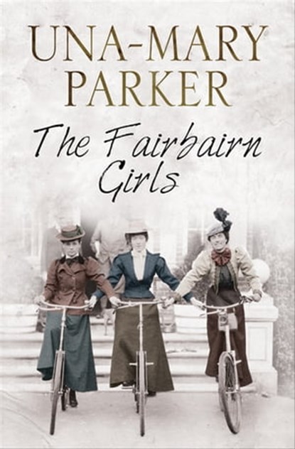 The Fairbairn Girls, Una-Mary Parker - Ebook - 9781780103952