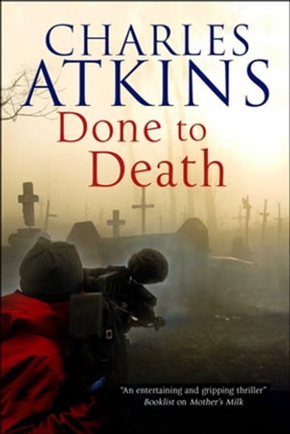 Done to Death, Charles Atkins - Ebook - 9781780105239