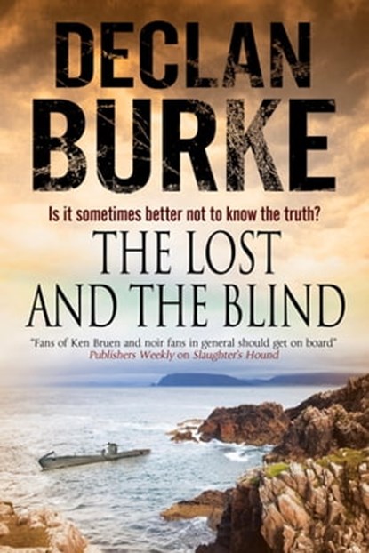 The Lost and the Blind, Declan Burke - Ebook - 9781780106151