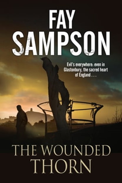 The Wounded Thorn, Fay Sampson - Ebook - 9781780106397