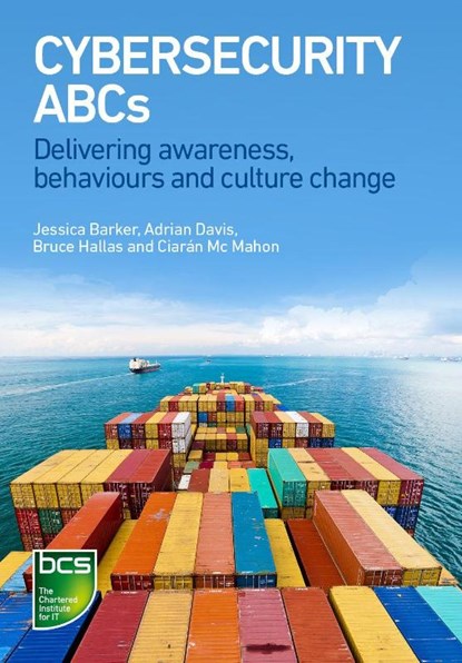 Cybersecurity ABCs, Jessica Barker ; Adrian Davis ; Bruce Hallas ; Ciaran Mc Mahon - Paperback - 9781780174242