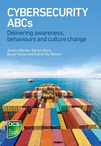 Cybersecurity ABCs, Jessica Barker ; Adrian Davis ; Bruce Hallas ; Ciaran Mc Mahon - Paperback - 9781780174242