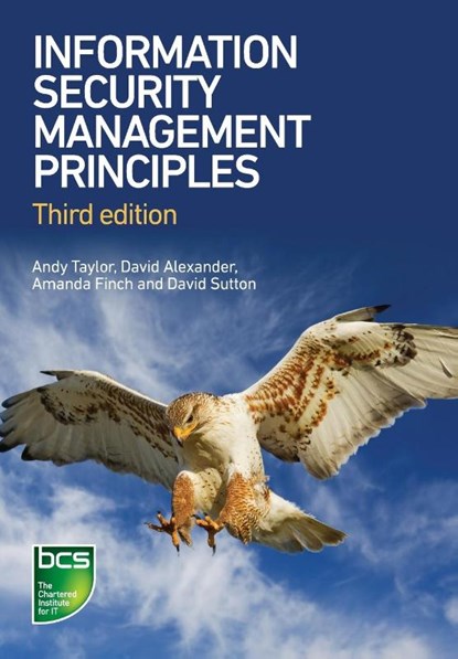 Information Security Management Principles, Andy Taylor ; David Alexander ; Amanda Finch ; David Sutton - Paperback - 9781780175188