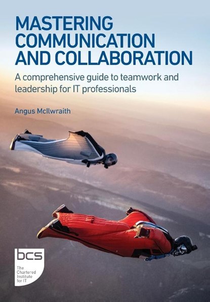 Mastering Communication and Collaboration, Angus McIlwraith - Paperback - 9781780176048