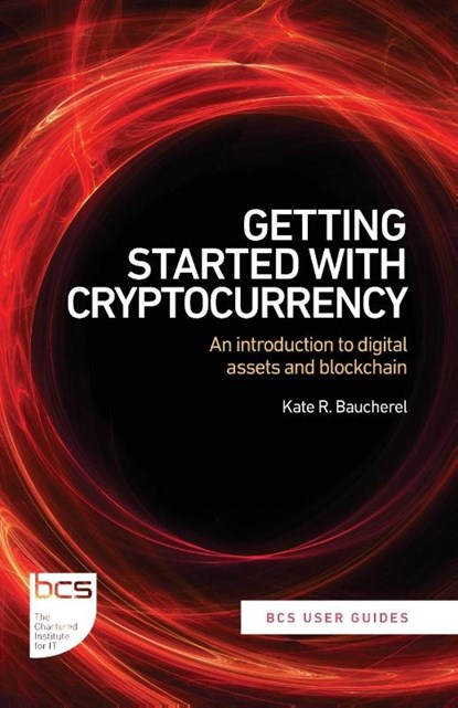 Getting Started with Cryptocurrency, Kate R Baucherel - Paperback - 9781780176451