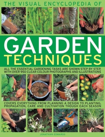 Visual Encyclopedia of Garden Techniques, Jonathan Edwards - Paperback - 9781780190655