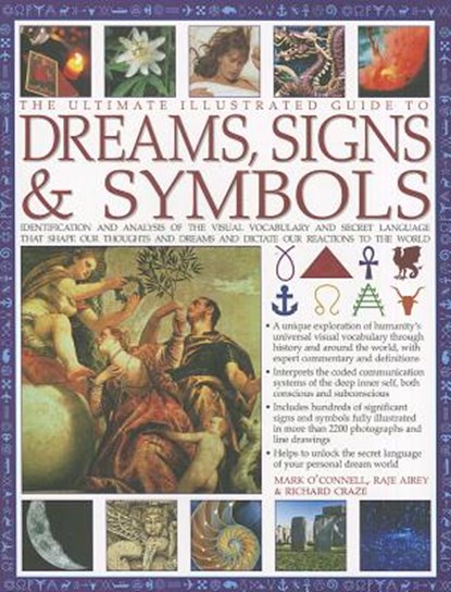 Ultimate Illustrated Guide to Dreams, Signs & Symbols, Mark & Airey O'Connell - Paperback - 9781780190709