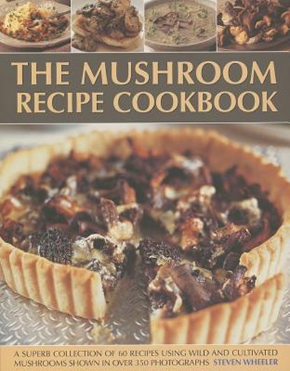 Mushroom Recipe Cookbook, Steven Wheeler - Paperback - 9781780192000