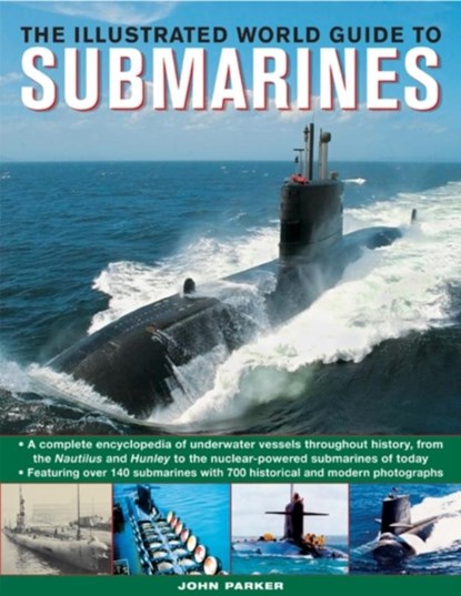 Illustrated World Guide to Submarines, John Parker - Paperback - 9781780192130