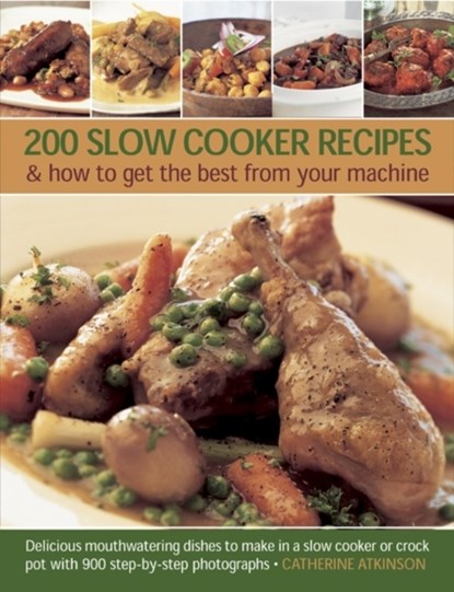 200 Slow Cooker Recipes, Catherine Atkinson - Paperback - 9781780192611