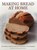 Making Bread at Home, Ingram Christine - Paperback - 9781780193380
