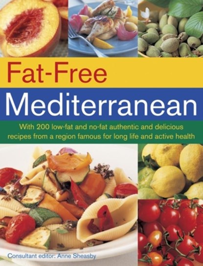 Fat Free Mediterranean, Sheasby Anne - Paperback - 9781780193588