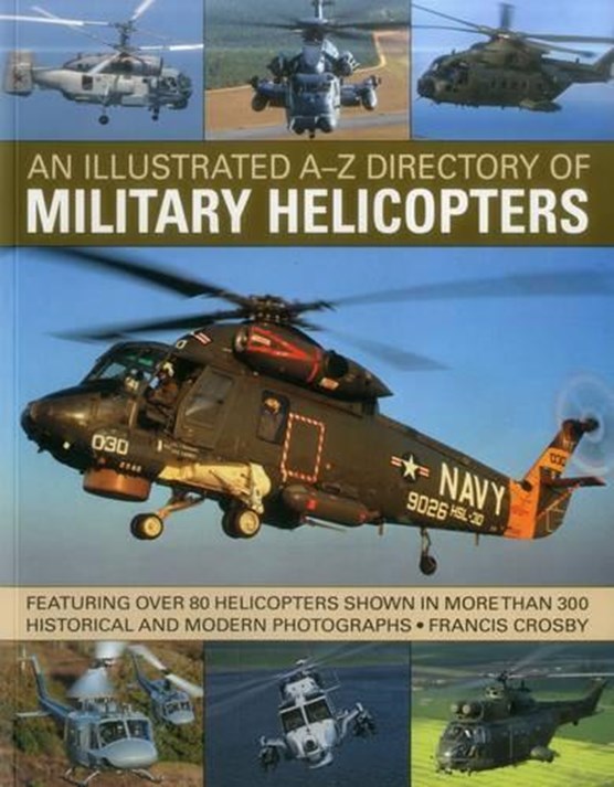 Illustrated A-z Directory of Military Helicopters