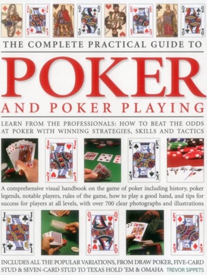 Complete Practical Guide to Poker and Poker Playing, Sippets Trevor - Paperback - 9781780194080