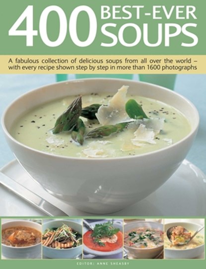 400 Best-Ever Soup, Anne Sheasby - Paperback - 9781780194363