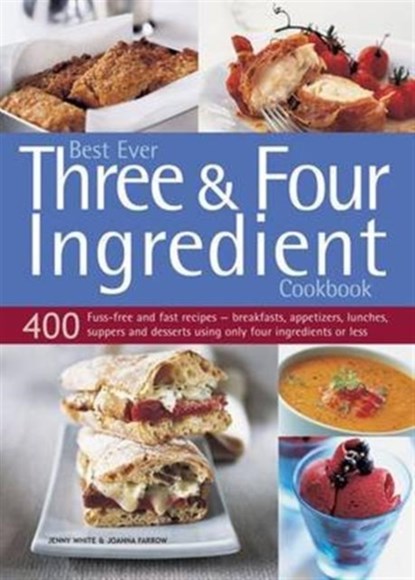 Best Ever Three & Four Ingredient Cookbook, White Jenny - Paperback - 9781780194387
