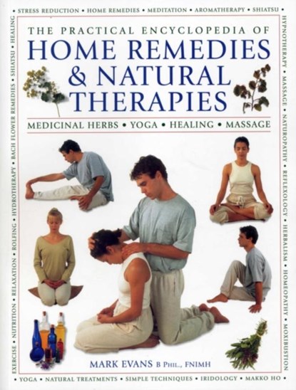 Practical Encyclopedia of Home Remedies & Natural Therapies, Evans Mark - Paperback - 9781780194585