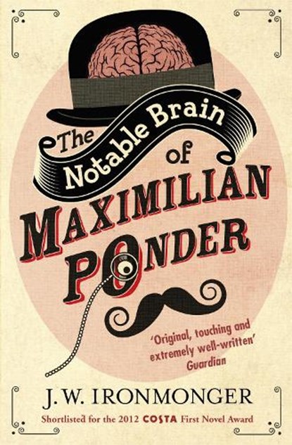 The Notable Brain of Maximilian Ponder, John Ironmonger - Paperback - 9781780220833