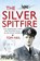 The Silver Spitfire, Wg Cdr Tom Neil - Paperback - 9781780221212