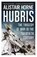 Hubris, HORNE,  Sir Alistair, CBE - Paperback - 9781780222219