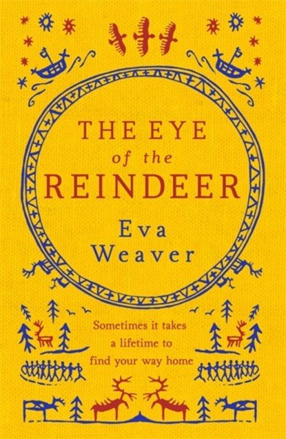 The Eye of the Reindeer, Eva Weaver - Paperback - 9781780222929