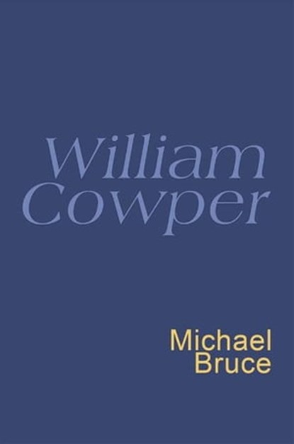 William Cowper: Everyman Poetry, William Cowper - Ebook - 9781780223155