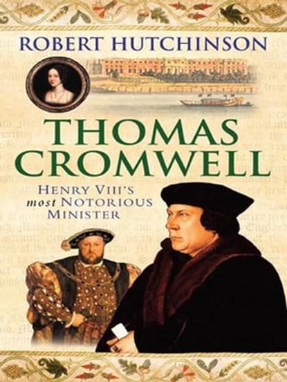Thomas Cromwell, Robert Hutchinson - Ebook - 9781780223780