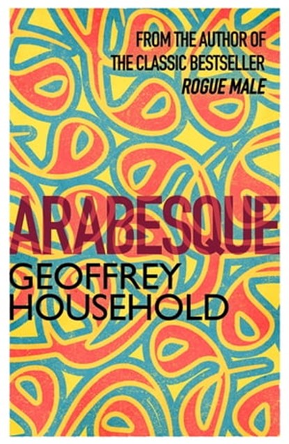 Arabesque, Geoffrey Household - Ebook - 9781780223995