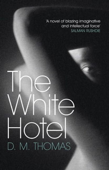 The White Hotel, D M Thomas - Ebook - 9781780224541