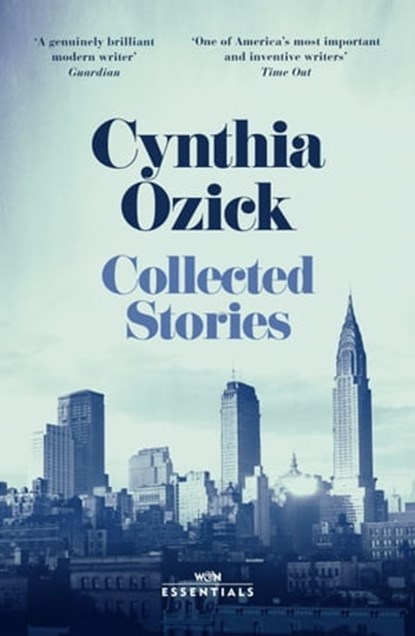 Collected Stories, Cynthia Ozick - Ebook - 9781780224787