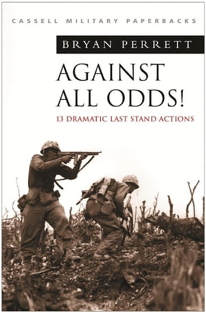 Against All Odds!, Bryan Perrett - Ebook - 9781780225203