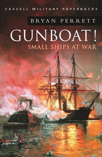 Gunboat!: Small Ships At War, Bryan Perrett - Ebook - 9781780225227