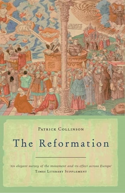 The Reformation, Prof Patrick Collinson - Ebook - 9781780226309
