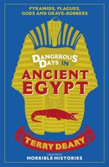Dangerous Days in Ancient Egypt - Terry Deary - 9781780226385