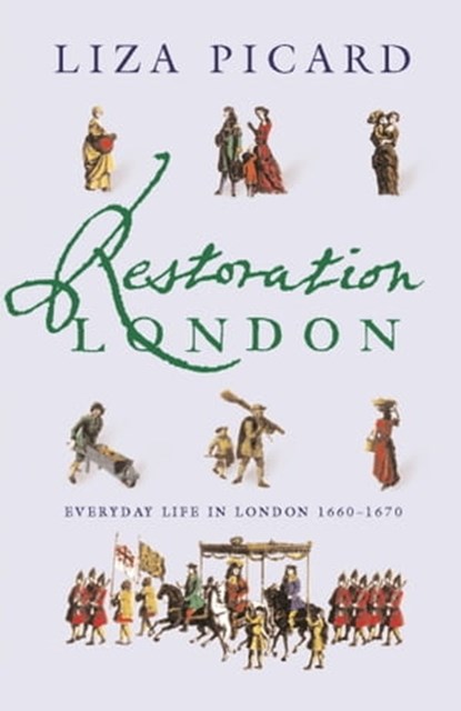 Restoration London, Liza Picard - Ebook - 9781780226514
