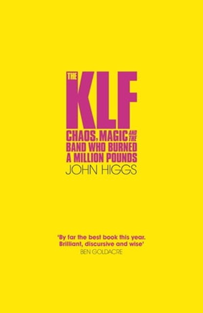 The KLF, John Higgs - Ebook - 9781780226569