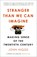 Stranger Than We Can Imagine, John Higgs - Paperback - 9781780226576