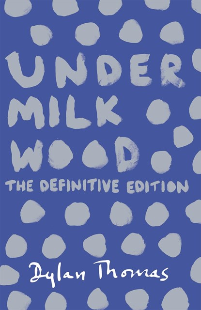 Under Milk Wood, Dylan Thomas - Paperback - 9781780227245