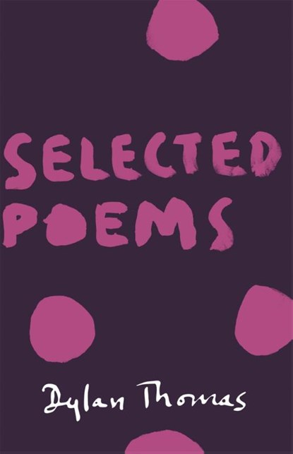 Selected Poems, Dylan Thomas - Paperback - 9781780227290