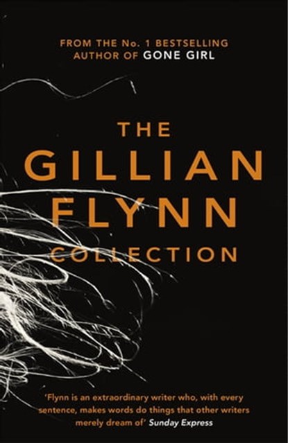 The Gillian Flynn Collection, Gillian Flynn - Ebook - 9781780227870