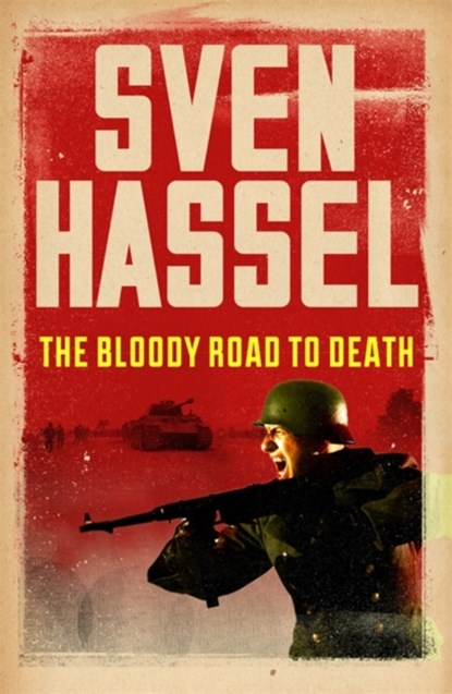 The Bloody Road To Death, Sven Hassel - Paperback - 9781780228105