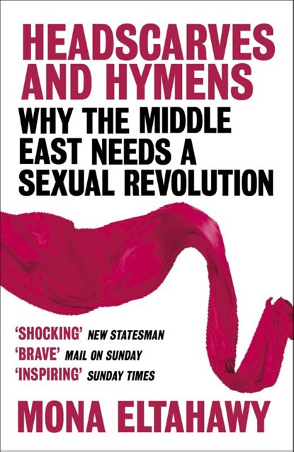 Headscarves and Hymens, Mona Eltahawy - Paperback - 9781780228877