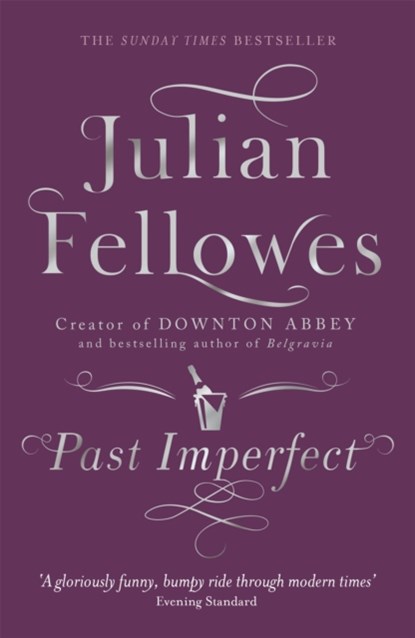 Past Imperfect, Julian Fellowes - Paperback - 9781780229232