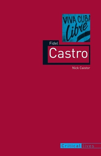 Fidel Castro, Nick Caistor - Paperback - 9781780230900