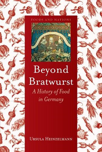 Beyond Bratwurst, Ursula Heinzelmann - Gebonden - 9781780232720