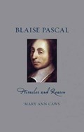 Blaise pascal : miracles and reason | Mary Ann Caws | 