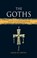 The Goths, David M. Gwynn - Gebonden - 9781780238456