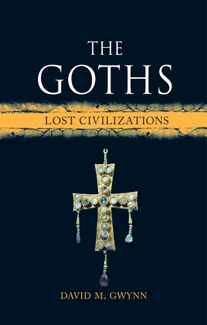 The Goths, David M. Gwynn - Gebonden - 9781780238456