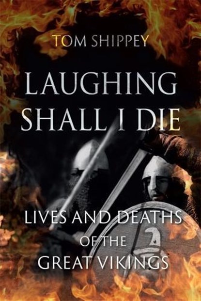 Laughing Shall I Die, Tom Shippey - Gebonden - 9781780239095
